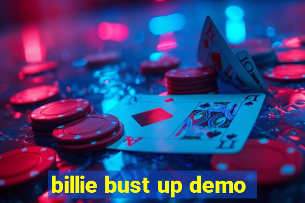 billie bust up demo